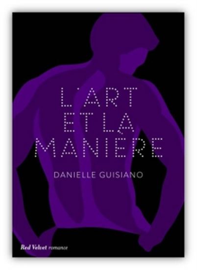 L&#39;Art et la manière - DANIELLE GUISIANO