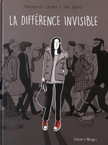 La Différence invisible - JULIE DACHEZ - MADEMOISELLE CAROLINE