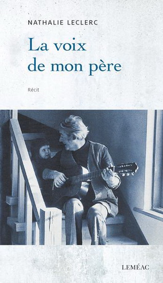 La Voix de mon père - NATHALIE LECLERC