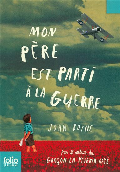 Mon père est parti à la guerre - JOHN BOYNE