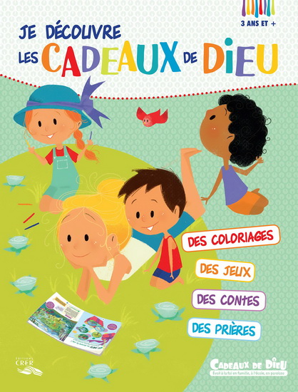 Je découvre les cadeaux de Dieu : 3 ans et + - COLLECTIF