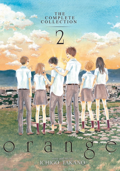 Orange: The complete collection #02 - ICHIGO TAKANO