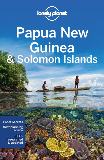 Papua New Guinea & Solomon Islands 10th ed. - LONELY PLANET