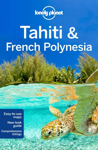 Tahiti & French Polynesia 10th ed. - LONELY PLANET