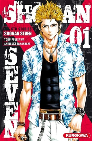 Shonan seven : GTO stories #01 - TORU FUJISAWA - SHINSUKE TAKAHASHI
