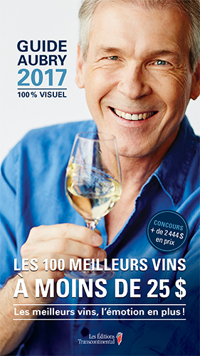 Guide Aubry 2017 : les 100 meilleurs vins à moins de 25$ - JEAN AUBRY