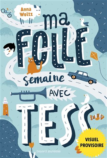 Ma folle semaine avec Tess - ANNA WOLTZ
