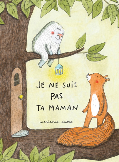 Je ne suis pas ta maman - MARIANNE DUBUC
