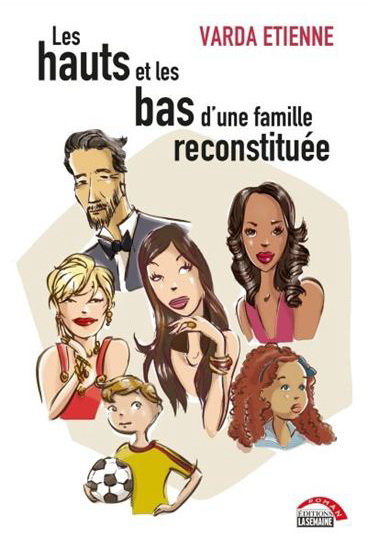 Les Hauts et les bas d'une famille reconstituée - VARDA ÉTIENNE