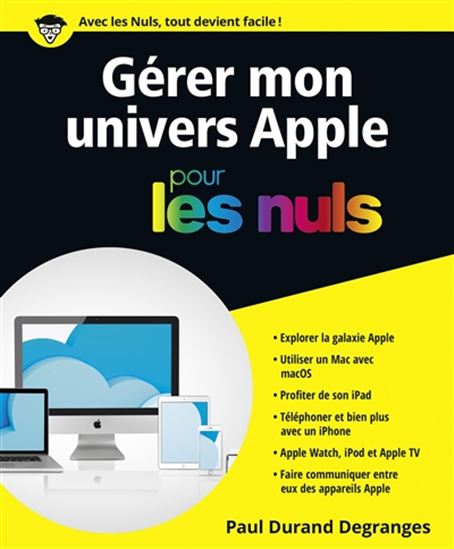 Gérer mon univers Apple pour les nuls - PAUL DURAND DEGRANGES