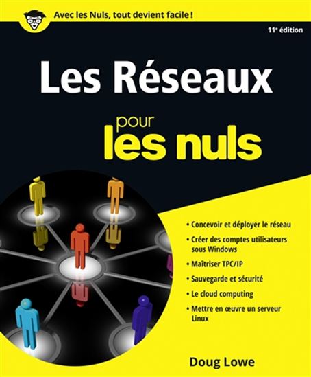 Les Réseaux pour les nuls 11e éd. - DOUG LOWE