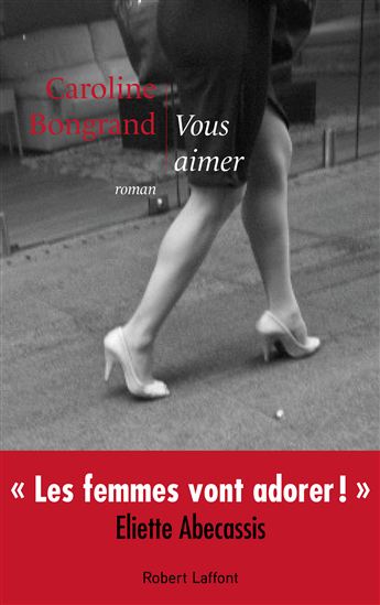 Vous aimer - CAROLINE BONGRAND
