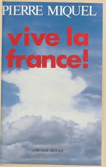 Vive la France ! - PIERRE MIQUEL