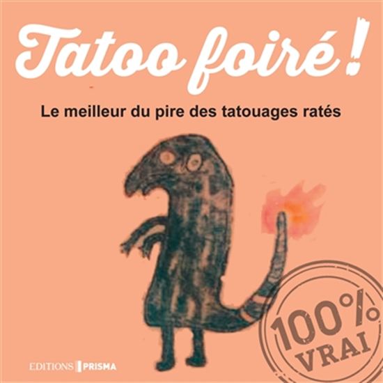 Tatoo foiré : le meilleur du pire des tatouages ratés - COLLECTIF