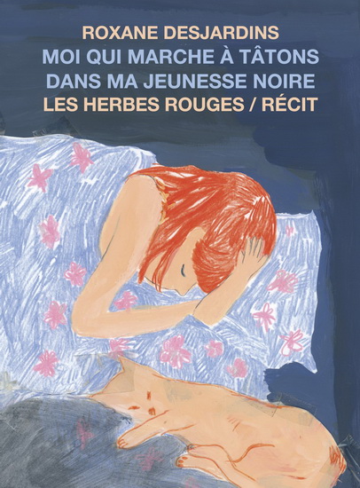 Moi qui marche à tâtons dans ma jeunesse noire - ROXANE DESJARDINS