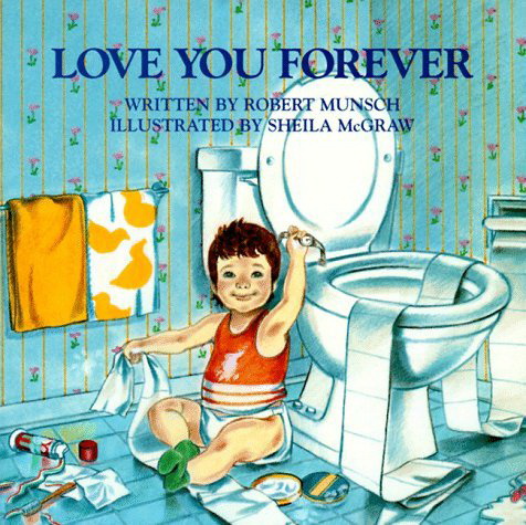 Love you forever - ROBERT MUNSCH