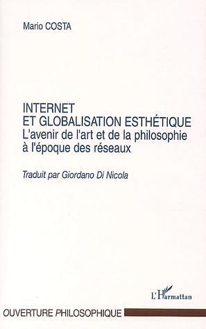 Internet et globalisation esthétique - MARIO COSTA