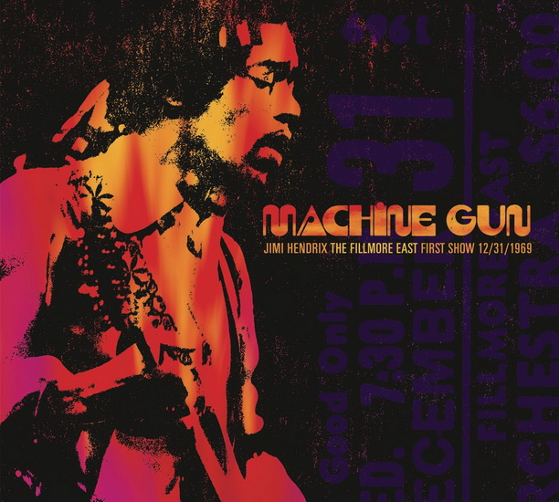 Machine Gun Jimi Hendrix The Fillmore East 12/31/1969 (First Show) - HENDRIX JIMI