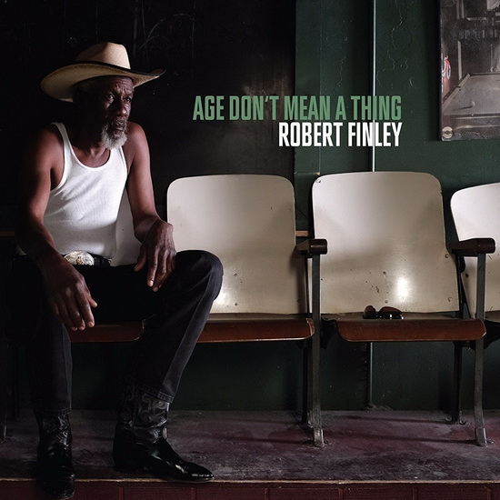 Age Don&#39;T Mean A Thing - FINLEY ROBERT