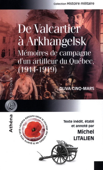 De Valcartier à Arkhangelsk : Mémoires de campagne d&#39;un artilleur du Québec, (1914-1919) - OLIVA CINQ-MARS