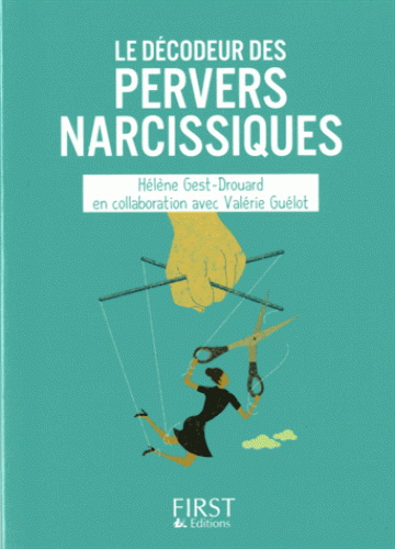 Le Décodeur des pervers narcissiques - VALÉRIE GUÉLOT - HÉLÈNE GEST