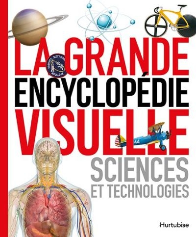 Collectif La Grande Encyclopedie Visuelle Sciences Et Technologie Science Et Techniques Livres Renaud Bray Com Livres Cadeaux Jeux
