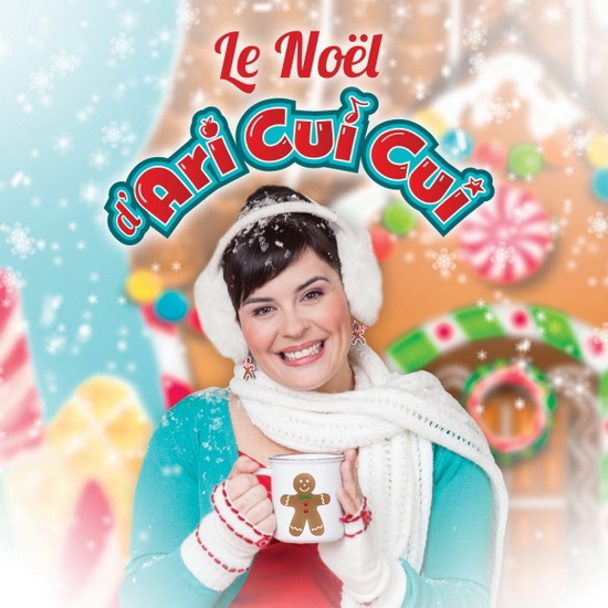 Le Noel d&#39;Ari Cui Cui - ARI CUI CUI