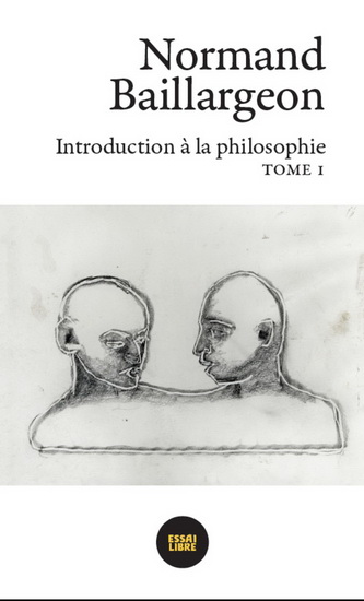 Introduction à la philosophie T.01 - NORMAND BAILLARGEON