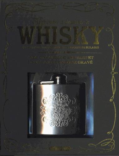 Apprendre à déguster le whisky : l&#39;essentiel pour devenir un amateur éclairé : avec un guide de 128 pages et une flasque en inox gravé Cof. - COLLECTIF