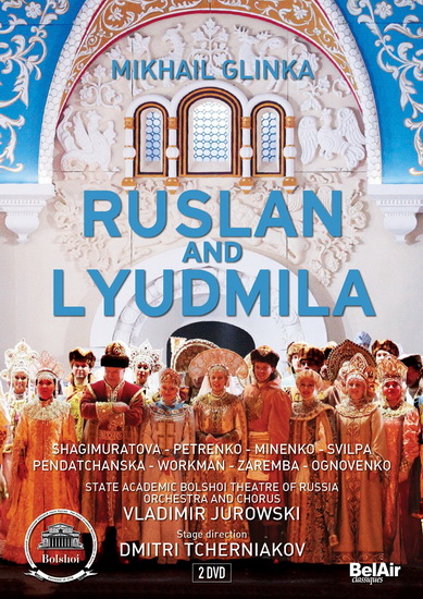 Mikhail Glinka - Ruslan And Lyudmila (2DVD) - GLINKA