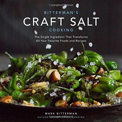 Bitterman&#39;s Craft Salt Cooking - MARK BITTERMAN