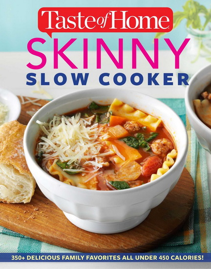 Taste of Home Skinny Slow Cooker - EDITORS AT TASTE OF HOME