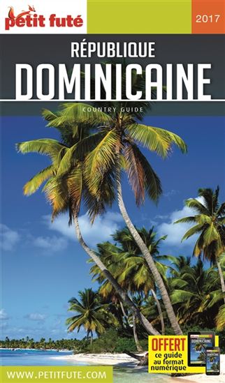 République dominicaine 2017 - DOMINIQUE AUZIAS - JEAN-PAUL LABOURDETTE