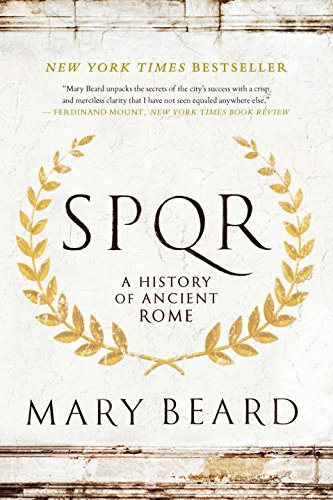 SPQR: A History of Ancient Rome - MARY BEARD