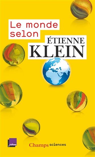 Le Monde selon Etienne Klein N. éd. - ÉTIENNE KLEIN