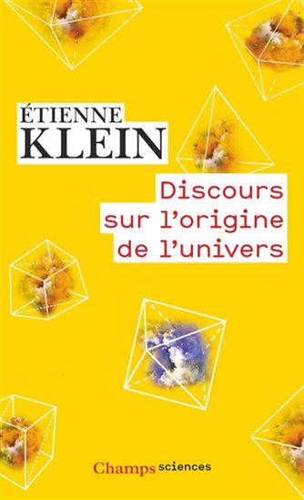 Discours sur l&#39;origine de l&#39;Univers N. éd. - ÉTIENNE KLEIN