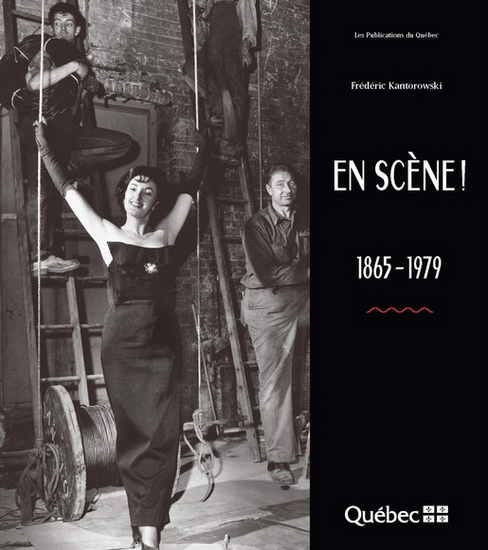 En scène ! 1865-1979 - FRÉDÉRIC KANTOROWSKI