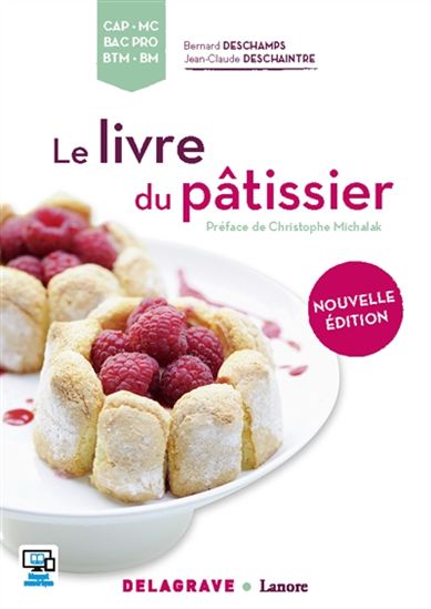 Le Livre du pâtissier : CAP, MC, bac pro, BTM, BM N. éd. - BERNARD DESCHAMPS - JEAN-C DESCHAINTRE