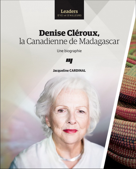 Denise Cléroux, la Canadienne de Madagascar - JACQUELINE CARDINAL