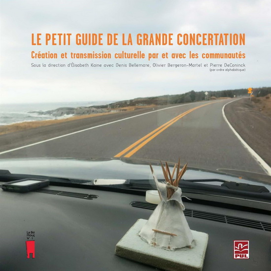 Le Petit guide de la grande concertation : création et transmission culturelle par et avec les communautés - ELISABETH KAINE & AL