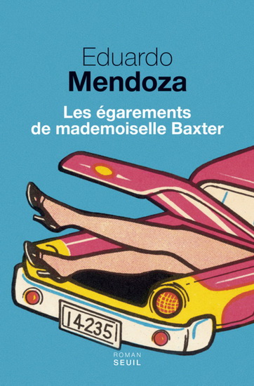 Les Égarements de mademoiselle Baxter - EDUARDO MENDOZA