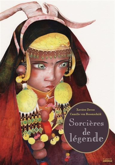 Sorcières de légende - CAMILLE VON ROSENSCHILD - XAVIÈRE DEVOS