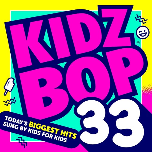Kidz Bop 33 - KIDZ BOP KIDS