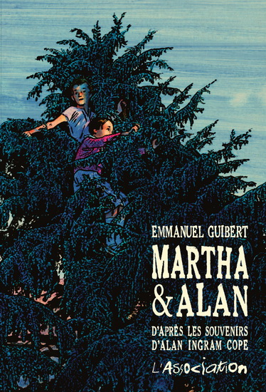 Martha & Alan : d&#39;après les souvenirs d&#39;Alan Ingram Cope - EMMANUEL GUIBERT