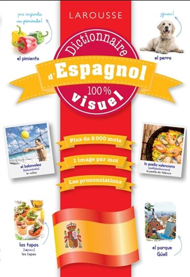 Dictionnaire d&#39;espagnol : 100% visuel N. éd. - COLLECTIF