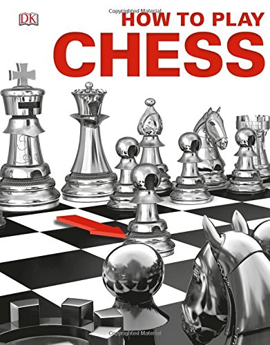 How to Play Chess by DK: 9781465457677