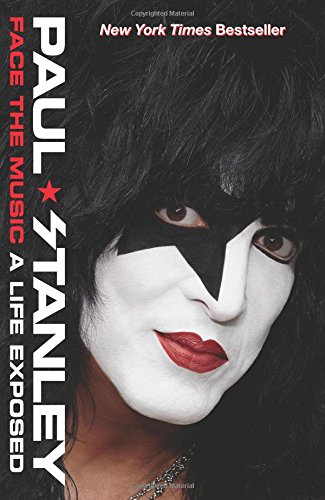 Face the Music: A Life Exposed - PAUL STANLEY