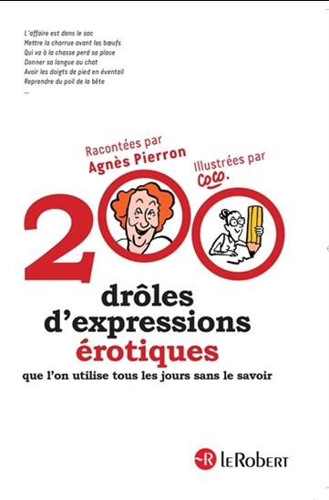 200 drôles d'expressions érotiques : que l'on utilise tous les jours sans le savoir - AGNÈS PIERRON - COCO