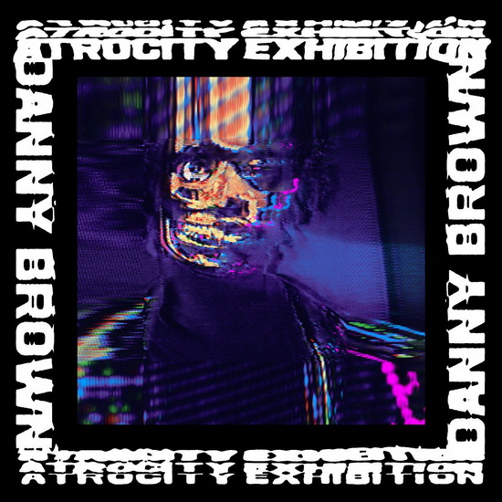 Atrocity Exhibition (2Vinyl) - BROWN DANNY