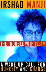 The Trouble with Islam - IRSHAD MANJI